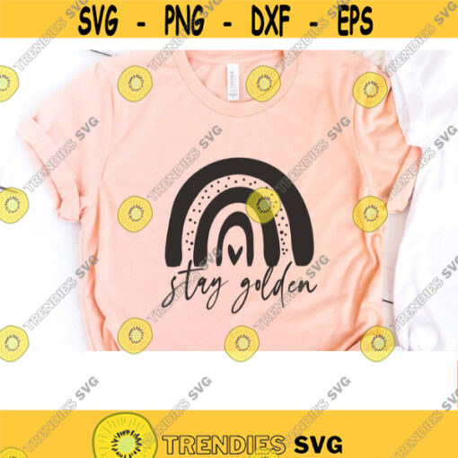 stay golden svg rainbow svg stay golden png rainbow clipart Sublimation designs download SVG files for Cricut PNG files