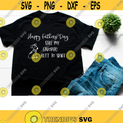 still my favourite butt to sniff svg fathers day svg fathers day shirt svg fathers day gift svg svg files for cricut dxf files