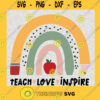 teacher rainbow png SVG teacher png svg rainbow png svg teacher life png svg teacher svg teach love inspire rainbow svg