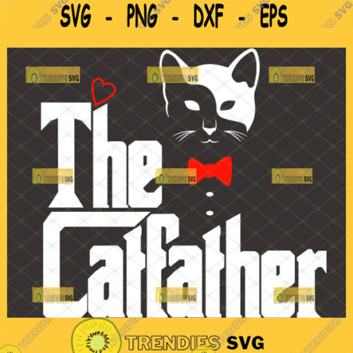 the catfather svg diy fathers day gifts for cat dads svg