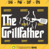 the grillfather svg grill master fathers day diy gifts design ideas for aprons