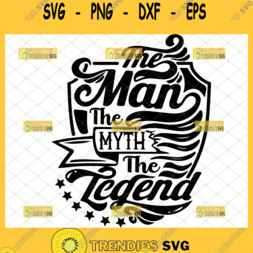 the man the myth the legend svg