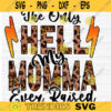 the only hell my momma ever raised western southern png files for sublimation instant download digital download punchy sublimation designs downloads country copy