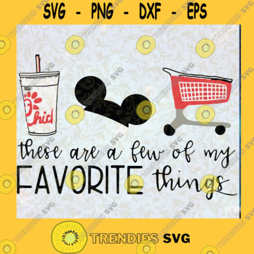 these are a few of my favorite things PNG DIGITAL DOWNLOAD for sublimation or screens Cut Files For Cricut Instant Download Vector Download Print Files