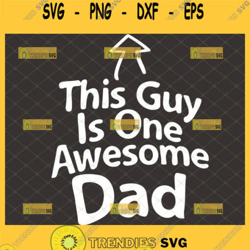 this guy is one awesome dad svg happy fathers day svg diy gift for dad