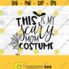this is my scary mom costume SVG Design 43
