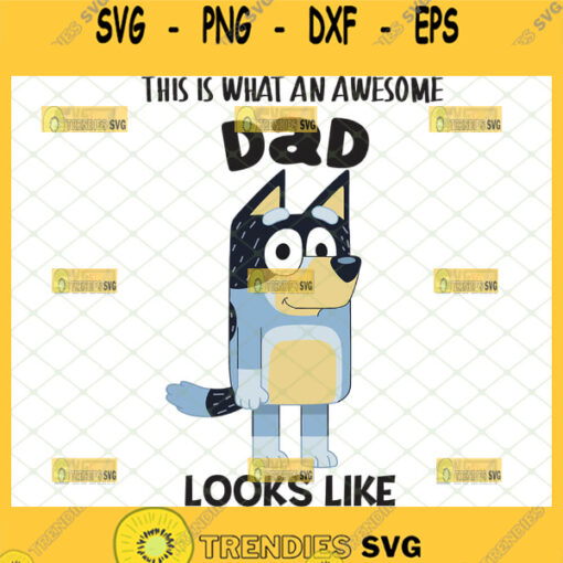 this is what an awesome dad looks like svg funny bluey dog cartoon svg