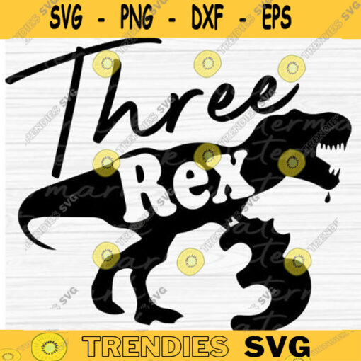 three rex svg dinosaur svg saurus rex three rex shirt 3 rex svg 3 rex shirt birthday svg copy
