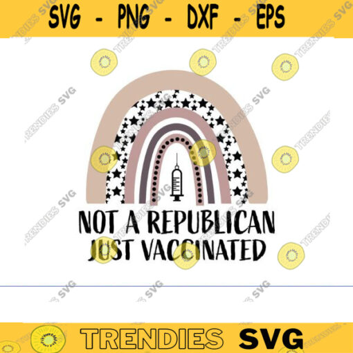 vaccinated not republican svg vaccinated svg VACCINE SVG i got my shot svg vaccination svg funny vaccine svg virus vaccine svg Design 1464 copy