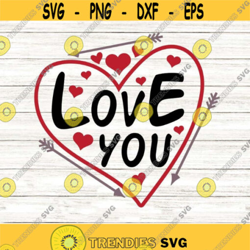 valentines day svg love you svg love svg heart svg valentine svg i love you svg silhouette cricut cutting files svg dxf eps png. .jpg
