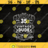 vintage dude svg 35th birthday svg Cricut Files Svg Png Eps Jpg Instant Download Design 289