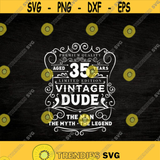 vintage dude svg 35th birthday svg Cricut Files Svg Png Eps Jpg Instant Download Design 289