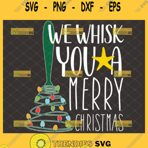 we whisk you a merry christmas svg