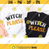 witch please svg halloween svg witch svg halloween shirt svg sublimation designs download fall svg quotes svg svg files for cricut