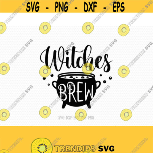 witches brew svg witch svg happy halloween svg witches SVG Halloween Svg Fall Svg CriCut Files svg jpg png dxf Silhouette cameo Design 677