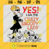 yes i am the crazy snoopy lady SVG PNG EPS DXF Silhouette Digital Files Cut Files For Cricut Instant Download Vector Download Print Files