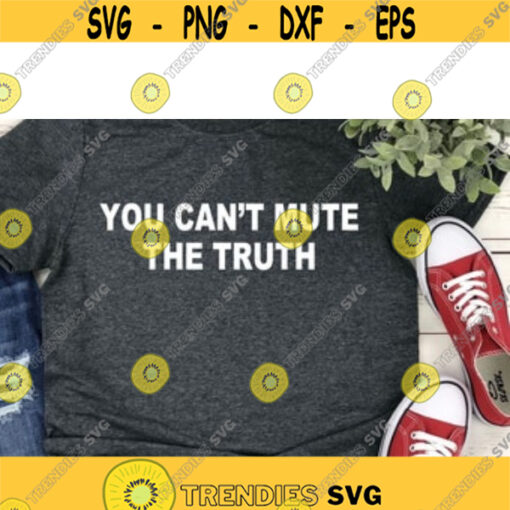 you cant mute the truth shirtDesign 52 .jpg