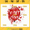 youll float too svg balloon svg halloween gifts stephen king it pennywise horror movies inspired