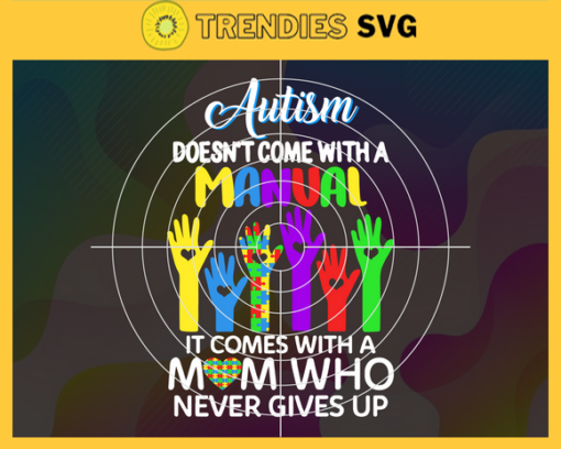 Autism Does Not Come With A Manual Svg Trending Svg Autism Svg Autism Awareness Svg Autism Mom Svg Puzzle Svg Design 797
