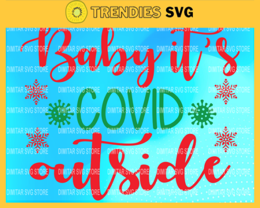 Baby its Covid outside Christmas SVG Christmas 2020 Christmas SVG file Christmas clipart Christmas 2020 Design 845