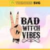Bad Witch Vibes Svg Hand Halloween Svg Bad Witch Svg Pooky Peace Svg Horror Halloween Svg Scary Movie Svg Design 870
