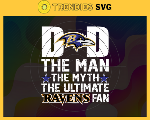 Baltimore Ravens Dad The Man The Myth The Legend Svg Fathers Day Gift Footbal ball Fan svg Dad Nfl svg Fathers Day svg Ravens DAD svg Design 904