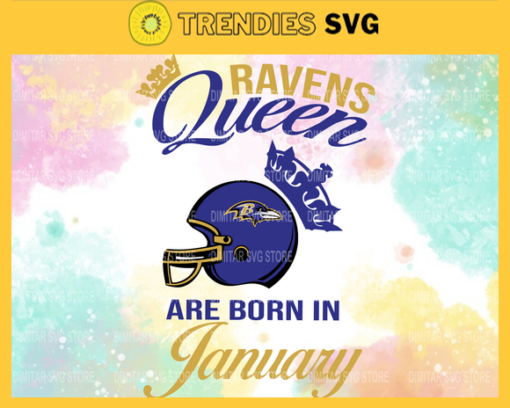 Baltimore Ravens Queen Are Born In January NFL Svg Baltimore Ravens Baltimore svg Baltimore Queen svg Ravens svg Ravens Queen svg Design 947