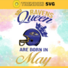 Baltimore Ravens Queen Are Born In May NFL Svg Baltimore Ravens Baltimore svg Baltimore Queen svg Ravens svg Ravens Queen svg Design 952