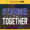 Baltimore Ravens Stronger Together Svg Ravens Svg Ravens Team Svg Ravens Logo Svg Sport Svg Football Svg Design 972