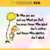 Be Who you Are Svg Dr Seuss Face svg Dr Seuss svg Cat In The Hat Svg dr seuss quotes svg Dr Seuss birthday Svg Design 1014