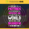 Being A Mother Is The Most Important Job Svg Mother Day Svg Mom Svg Grandma Svg Best Mom Svg Mother Svg Design 1032