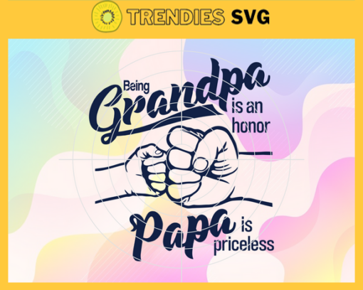 Being Grandpa is an honor Svg Papa Is Priceless Svg Grandpa Svg Papa Svg Mama Svg Grandma Svg Design 1037