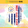 Best Dad Ever Svg Pittsburgh Steelers Svg Pittsburgh Svg Steelers svg Best Dad Svg NFL Svg Design 1079