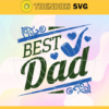 Best Dad Svg Family Svg Happy Fathers Day Svg Fathers Day Svg Daddy Svg Big Brother Svg Design 1085