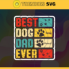 Best Dog Dad Ever Svg Vector Art. Dog Dad Svg. Dog Dad Svg First Fathers Day Dad and Son Svg Fathers Day svg Papa Pug svg Fathers Day Gift Design 1086
