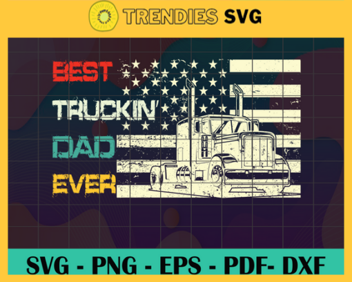 Best Trucking Dad Ever Svg Truck Driver Vintage svg Trucking Dad Svg Fathers Day gift svg For Daddy Truck svg Father Gift svg Design 1093
