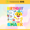 Birthday Shark 3 Years Old 3rd Birthday Shark Svg Born In 2018 Svg Baby Shark Doo Doo Doo Svg Three Three Three Svg Birthday Svg Design 1144