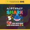 Birthday Shark 5 Years Old 5th Birthday Shark Svg Born In 2016 Svg Baby Shark Doo Doo Doo Svg Birthday Svg Birthday Gift Svg Design 1153