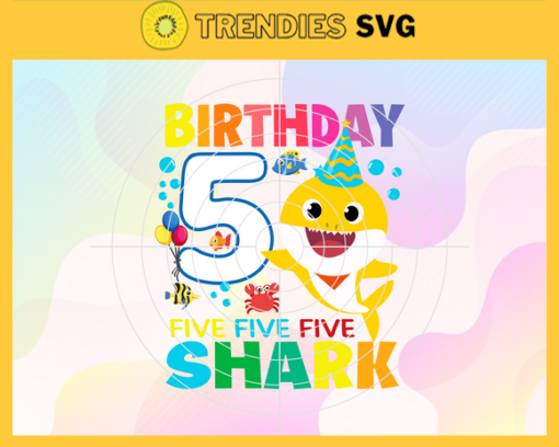 Birthday Shark 5 Years Old 5th Birthday Shark Svg Born In 2016 Svg Baby Shark Doo Doo Doo Svg Five Five Five Svg Birthday Svg Design 1156