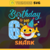 Birthday Shark 6 Years Old 6th Birthday Shark Svg Born In 2015 Svg Baby Shark Doo Doo Doo Svg Six Six Six Svg Birthday Svg Design 1161