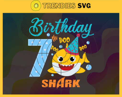 Birthday Shark 7 Years Old 7th Birthday Shark Svg Born In 2014 Svg Baby Shark Doo Doo Doo Svg Seven Seven Seven Svg Birthday Svg Design 1167
