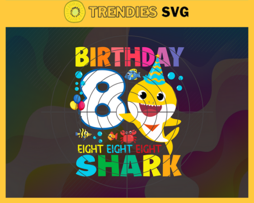 Birthday Shark 8 Years Old 8th Birthday Shark Svg Born In 2013 Svg Baby Shark Doo Doo Doo Svg Birthday Svg Birthday Gift Svg Design 1170