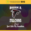 Born A Atlanta Falcons Fan Just Like My Daddy Svg Falcons Svg Sport Svg Falcons Logo Svg Daddy Football Svg Football Teams Svg Design 1254