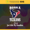Born A Houston Texans Fan Just Like My Daddy Svg Texans Svg Texans Logo Svg Sport Svg Daddy Football Svg Football Teams Svg Design 1265