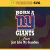 Born A New York Giants Fan Just Like My Daddy Svg Giants Svg Giants Logo Svg Sport Svg Daddy Football Svg Football Teams Svg Design 1275