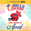 Buffalo Bills Queen Are Born In April NFL Svg Buffalo Bills Buffalo svg Buffalo Queen Buffalo Queen svg Bills svg Design 1420