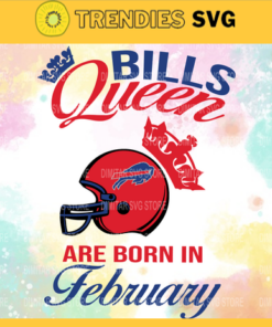 Buffalo Bills Queen Are Born In February NFL Svg Buffalo Bills Buffalo svg Buffalo Queen Buffalo Queen svg Bills svg Design 1423