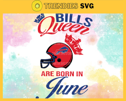 Buffalo Bills Queen Are Born In June NFL Svg Buffalo Bills Buffalo svg Buffalo Queen Buffalo Queen svg Bills svg Design 1427