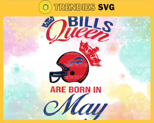 Buffalo Bills Queen Are Born In May NFL Svg Buffalo Bills Buffalo svg Buffalo Queen Buffalo Queen svg Bills svg Design 1429