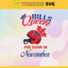 Buffalo Bills Queen Are Born In November NFL Svg Buffalo Bills Buffalo svg Buffalo Queen Buffalo Queen svg Bills svg Design 1430